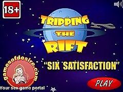 Tripping the Rift: Six Satisfaction